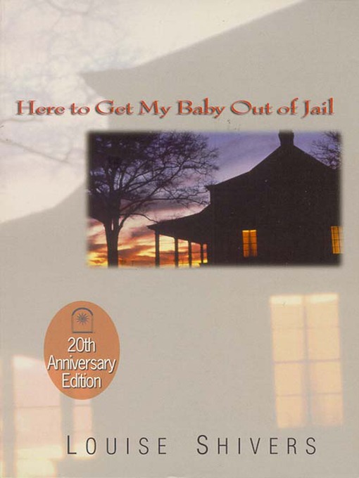 Title details for Here to Get My Baby Out of Jail by Louise Shivers - Available